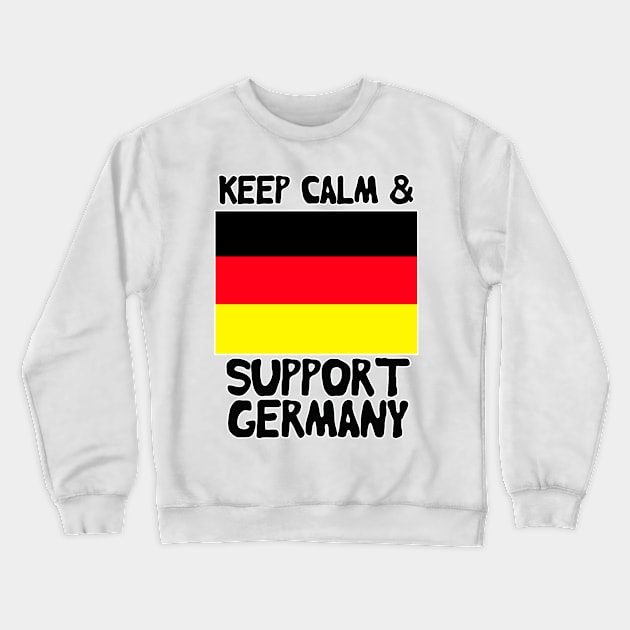 Keep Calm And Support Germany Crewneck Sweatshirt by nextneveldesign